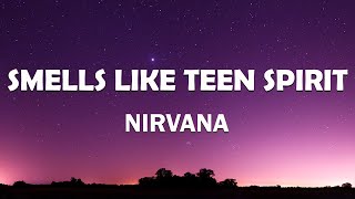 Nirvana - Smells Like Teen Spirit (Lyrics)