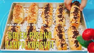 Resep bolen pisang tanpa korsvet || resep bolen pisang anti gagal