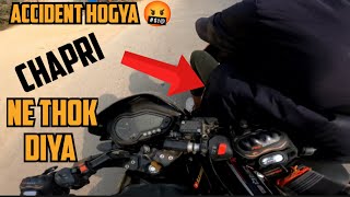 Chapri Scooty wale ki wajh se accident hogya 🤬|| Batao kiski galti h Bike bhi Tut gyi 😓