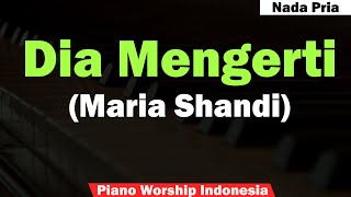 (Pria) Maria Shandi - Dia Mengerti Karaoke Piano dan Strings