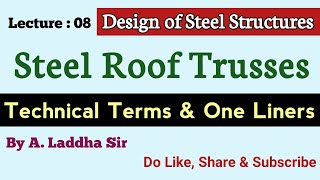 DSS || Lecture : 08 || Steel Roof Truss || Technical Terms & One Liners ||