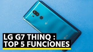 LG G7 ThinQ:  5 funciones que te enamorarán