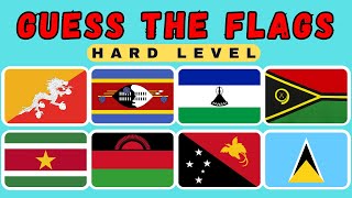 Guess the Flags (Hard Level) - Flags QUIZ