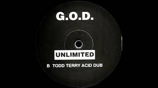 G.O.D. - Unlimited (Todd Terry Acid Dub)