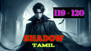 SHADOW EP 119 - 120 TAMIL