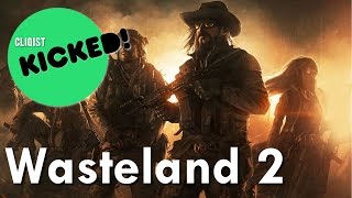 Kicked! - Wasteland 2