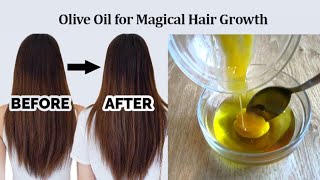 How to use olive oil for magical hair growth