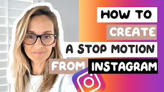 How to create a Stop Motion straight from Instagram?