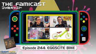 The Famicast 244 - EGGSCITE BIKE