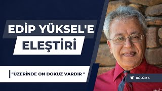 Edip Yüksel'e Eleştiri.../ 3.Bölüm