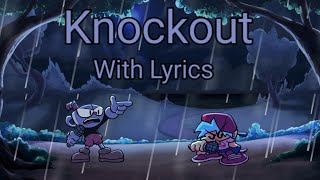 Knockout with Lyrics - FNF Indie Cross