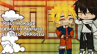 °Past Hokage react to Naruto as Yuta Okkotsu°