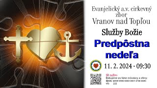 Služby Božie VT  11. 2. 2024  -  Predpôstna nedeľa