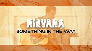 Nirvana- Something In The Way // Acoustic Cover 2021//