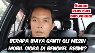 @amirudin4 BERAPA BIAYA GANTI OLI MESIN MOBIL SIGRA 1.2 DI BENGKEL RESMI?!