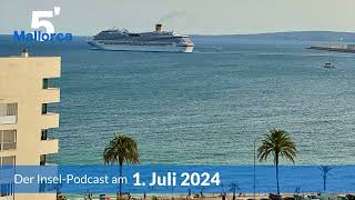 Nachrichten am 1. Juli 2024 | 5 Minuten Mallorca – der Insel-Podcast 981