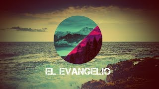 El Evangelio | Juan Rodriguez III | Iglesia de Cristo