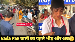 Vada Pav वाली का पहले भीड़ और अब🫣 | Graduate Foodie