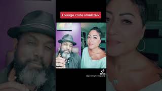 Lounge Code Small Talk