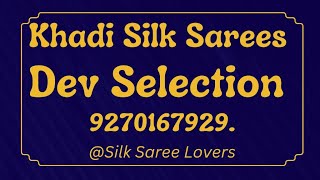 Khadi Silk Sarees At Offer Price Dev Selection Booking no.9270167929