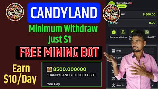 CandyLand Free Mining Bot 🤯 Minimum Withdrawal $1