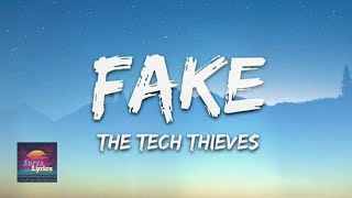 The Tech Thieves - Fake (Lyrics)