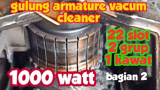 cara gulung armature vacum cleaner 22 slot part 2