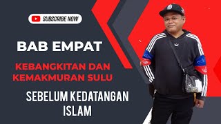 BAB 4 - KEBANGKITAN DAN KEMAKUMRAN SULU SEBELUM KEDATANGAN ISLAM