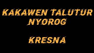 Kakawen Talutur (Nyorog) - Icon Prabu Batara Kresna