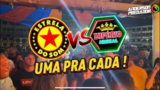 IMPÉRIO DO MUSICAL VS ESTRELA DO SOM ( UMA PRA CADA )PARTE 02