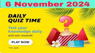 Amazon Daily Quiz Time Answers Today, Amazon Daily Quiz Time Answers 6 November 2024