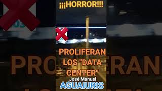 🛑🆘¡¡¡HORROR, PROLIFERACIÓN DE DATA CENTERS EN ESPAÑA EN GENERAL Y EN MADRID EN PARTICULAR!!!🆘🛑