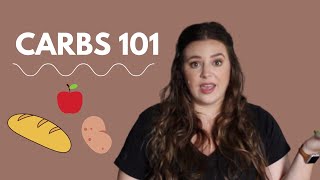 ALL ABOUT CARBS | Nutrition 101