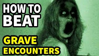 How To Beat The FOUND FOOTAGE In "Grave Encounters"