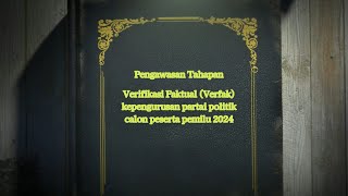 Album Pengawasan : Verifikasi Faktual Kepengurusan Partai Politik Calon Peserta Pemilu 2024