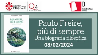 "Paulo Freire, più di sempre: una biografia filosofica" di Walter Omar Kohan