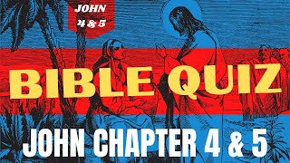 Bible Quiz New Testament - 20 Bible Quiz Questions From The New Testament John 4 and 5