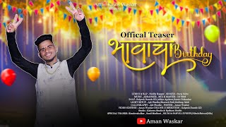 Bhavacha Birthday official teaser || Aman Waskar New Song || Noddy Rapper,Suraj Salave | Birthday