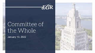 January 13, 2022, EBR Special Meeting & Committee of the Whole