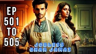 JOBLESS GHAR JAMAI EPISODE 501 TO 505 FULL EPISODE #poket#fm#kuku#jobless#ghar#jamai#story#hindi