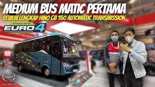 Medium Bus Pertama Dengan Transmisi Otomatis !! Review Lengkap Hino GB 150 AT Euro 4 #giias2022