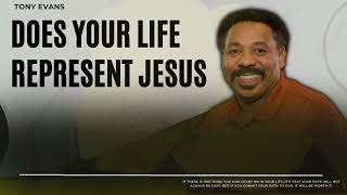 Love Is Found-Does Your Life Represent Jesus-Tony Evans2023