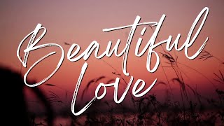 BEAUTIFUL LOVE (Pag ibig na Kay Ganda) - Victory Worship | Song lyric video