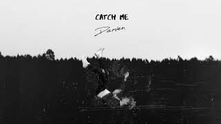 Damien - Catch Me (Lyric Video)