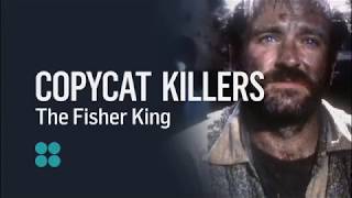 CopyCat Mass Murder: The Fisher King "He Focused On The Women"