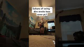 Sultans of swing - dire straits bass cover pt.1