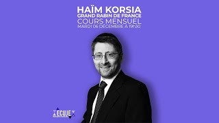 Cours mensuel 2/8 du Grand Rabbin de France Haïm Korsia à l'ECUJE