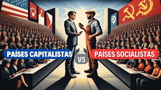 PaíSeS cApiTalisTas VersUs pAísEs sOciAlisTAs, eXPliCacióN.