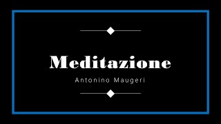 Antonino Maugeri - Meditazione (trascr. di Mario Licciardello)