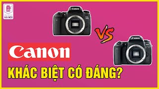 Xem Video Này Trước Khi Mua Canon 77D và Canon 800D - Máy ảnh cũ Hà Nội